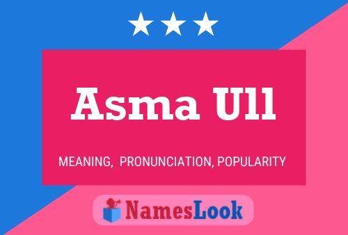 Asma Ull Name Poster