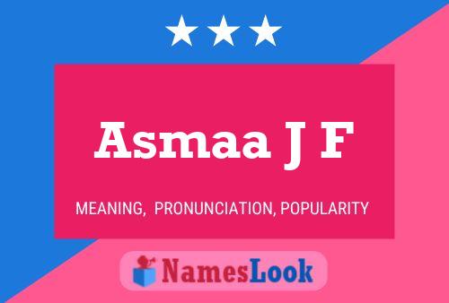 Asmaa J F Name Poster