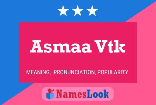 Asmaa Vtk Name Poster