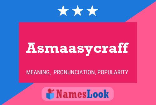 Asmaasycraff Name Poster