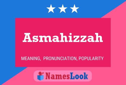 Asmahizzah Name Poster