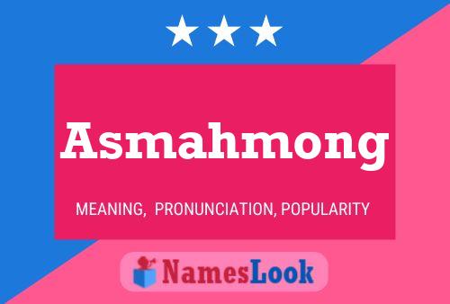 Asmahmong Name Poster