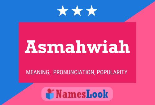 Asmahwiah Name Poster