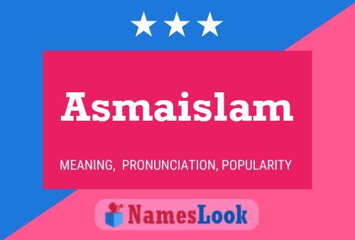 Asmaislam Name Poster