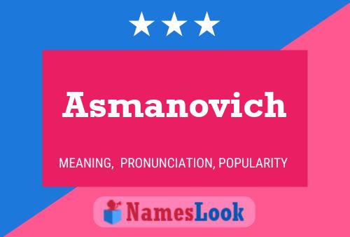 Asmanovich Name Poster