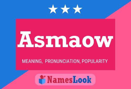 Asmaow Name Poster