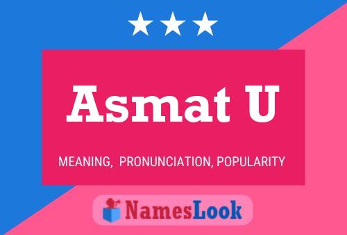 Asmat U Name Poster