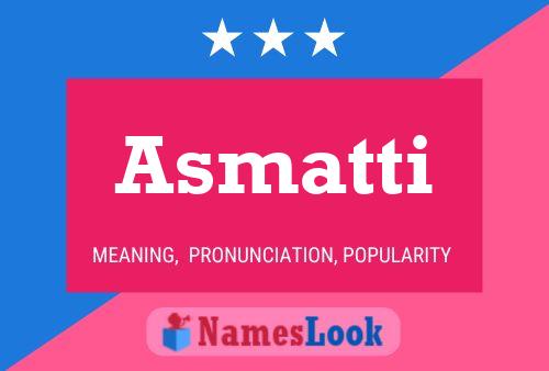 Asmatti Name Poster