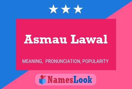 Asmau Lawal Name Poster