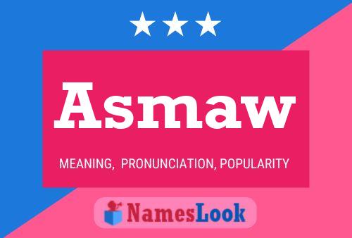 Asmaw Name Poster