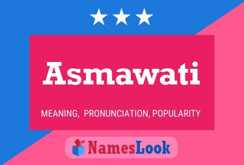 Asmawati Name Poster