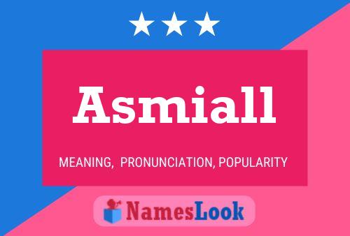 Asmiall Name Poster