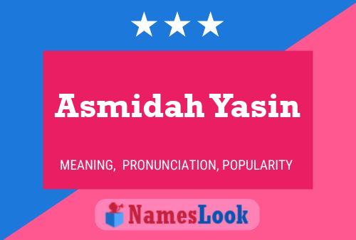 Asmidah Yasin Name Poster