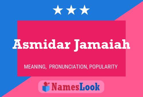 Asmidar Jamaiah Name Poster