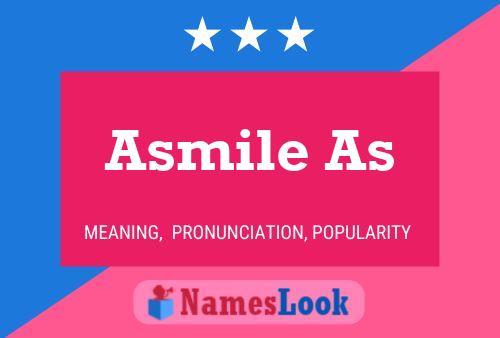 Asmile As Name Poster