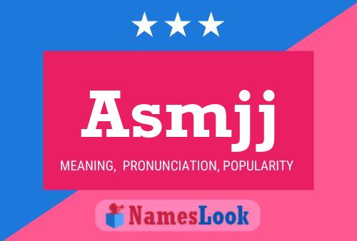 Asmjj Name Poster