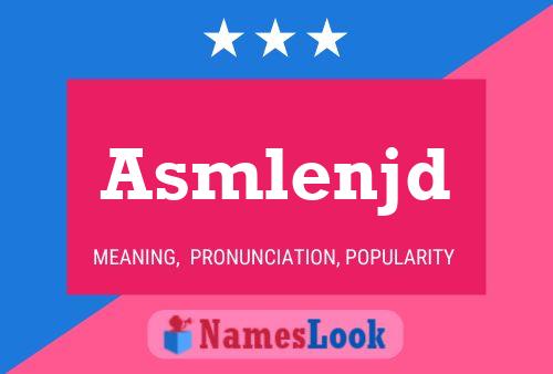 Asmlenjd Name Poster