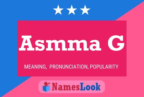 Asmma G Name Poster