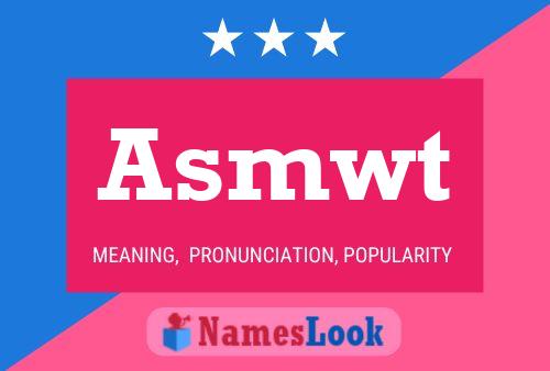 Asmwt Name Poster