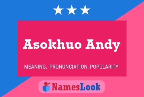 Asokhuo Andy Name Poster