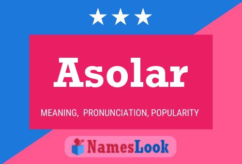 Asolar Name Poster