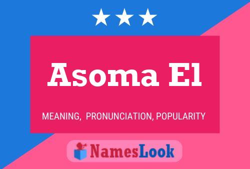 Asoma El Name Poster