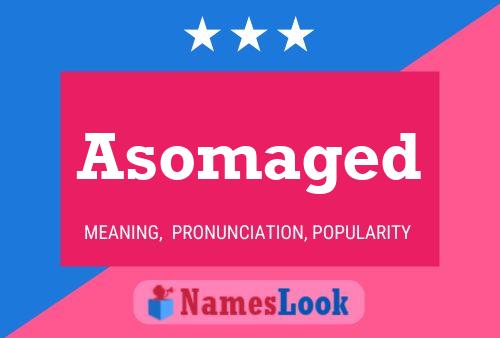 Asomaged Name Poster