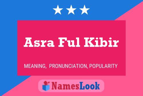 Asra Ful Kibir Name Poster