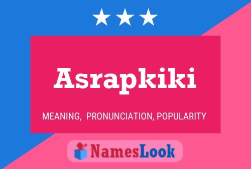 Asrapkiki Name Poster