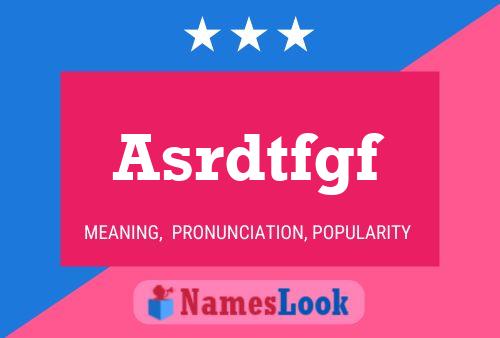 Asrdtfgf Name Poster