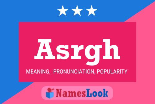 Asrgh Name Poster