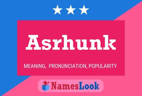 Asrhunk Name Poster