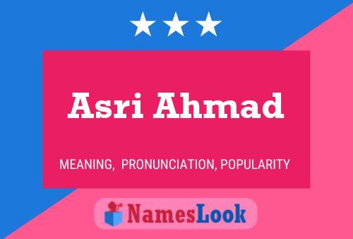 Asri Ahmad Name Poster