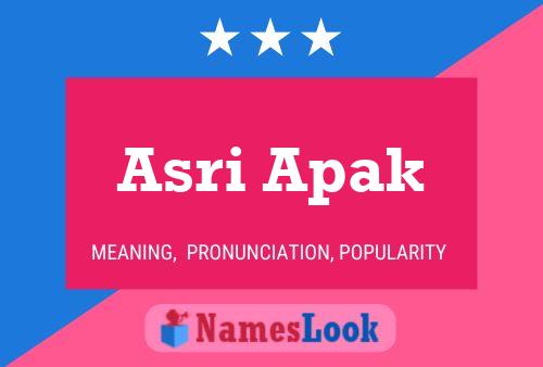 Asri Apak Name Poster