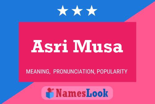 Asri Musa Name Poster