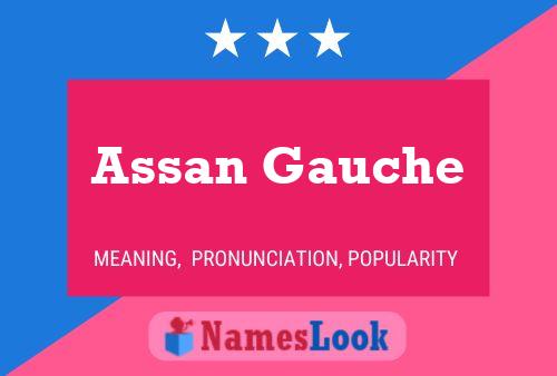 Assan Gauche Name Poster