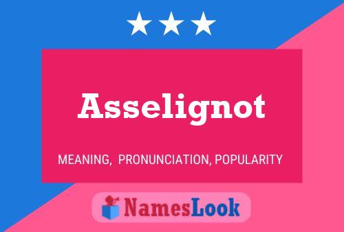 Asselignot Name Poster