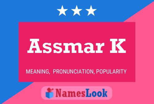 Assmar K Name Poster