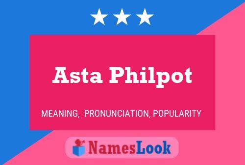 Asta Philpot Name Poster