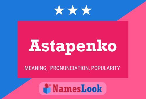 Astapenko Name Poster