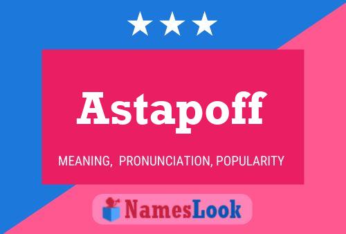 Astapoff Name Poster