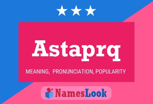 Astaprq Name Poster