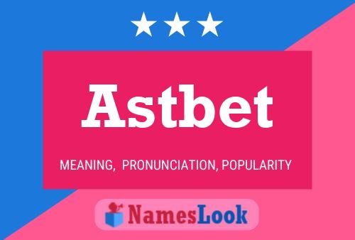 Astbet Name Poster