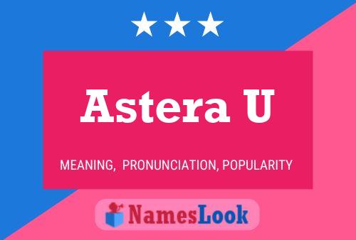 Astera U Name Poster