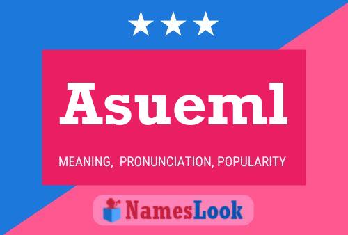 Asueml Name Poster