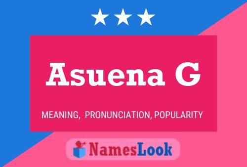 Asuena G Name Poster