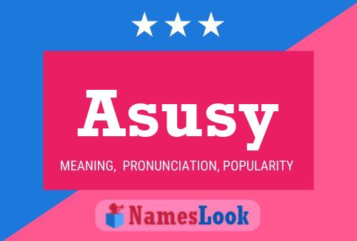 Asusy Name Poster