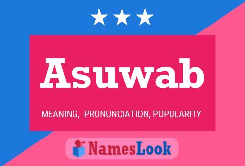 Asuwab Name Poster