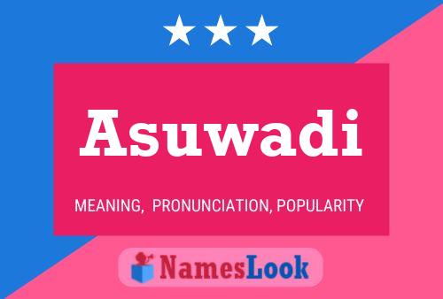 Asuwadi Name Poster