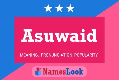 Asuwaid Name Poster